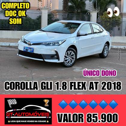 TOYOTA COROLLA 1.8 GLI 16V FLEX 4P AUTOMÁTICO TOYOTA COROLLA 1.8 GLI 16V FLEX 4P AUTOMÁTICO